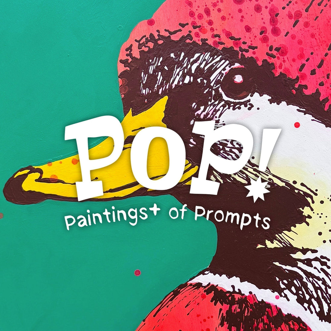 POP! Paintings+ of Prompts